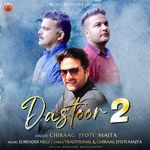 Dastoor 2 - Chiraag Jyoti Majta Song Download